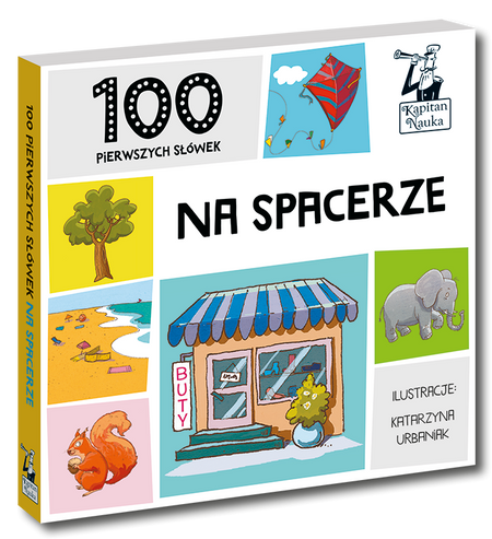 100 PIERWSZYCH SŁÓWEK. NA SPACERZE KSIĄŻKA KAPITAN NAUKA