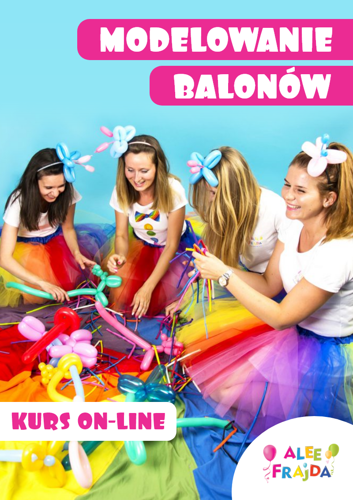 Kurs online: Modelowanie balonów + e-book 15 zabaw z balonami