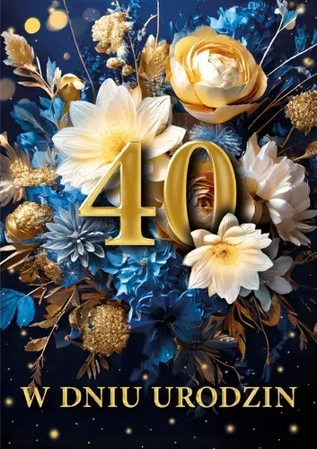 Kartka urodzinowa 40- ste urodziny KWIATY trójwymiarowa 3D 1 szt.