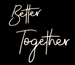 Napis LED neon - Better Together
