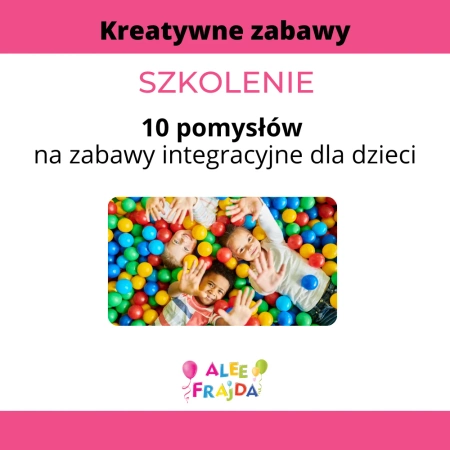 Szkolenie online 10 pomysłów na zabawy integracyjne dla dzieci