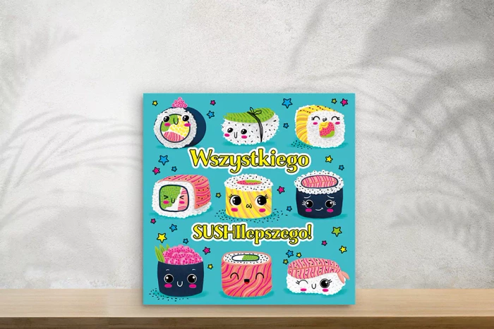 Kartka z życzeniami Wszystkiego SUSHIlepszego z SUSHI