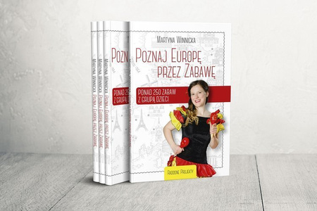Książka Poznaj Europę przez Zabawę (250 zabaw z dziećmi)