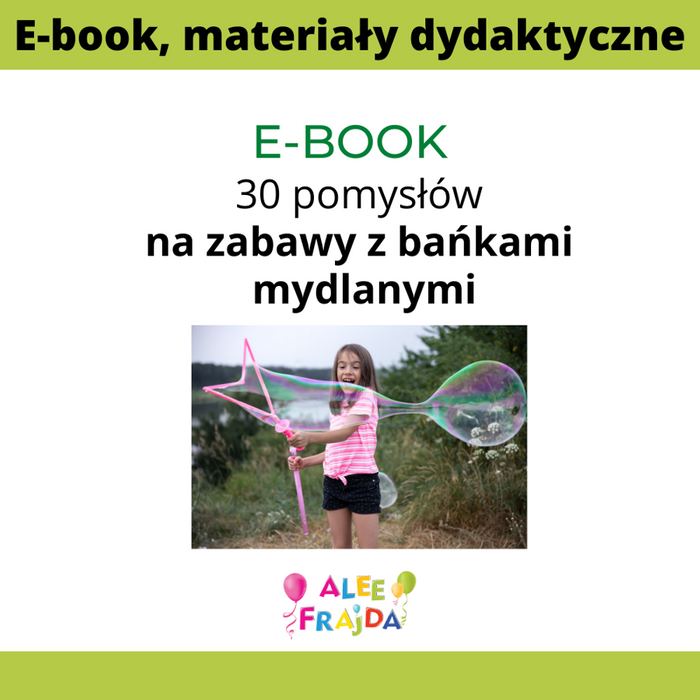 E-book: 30 pomysłów na zabawy z mydlanymi bańkami
