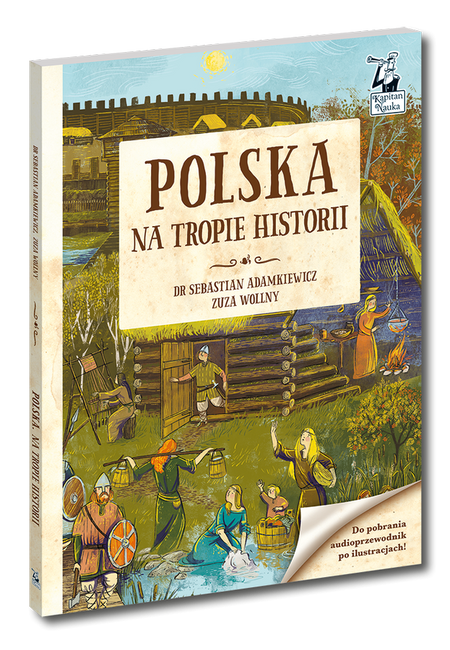 POLSKA - NA TROPIE HISTORII KSIĄŻKA AUDIO KAPITAN NAUKA