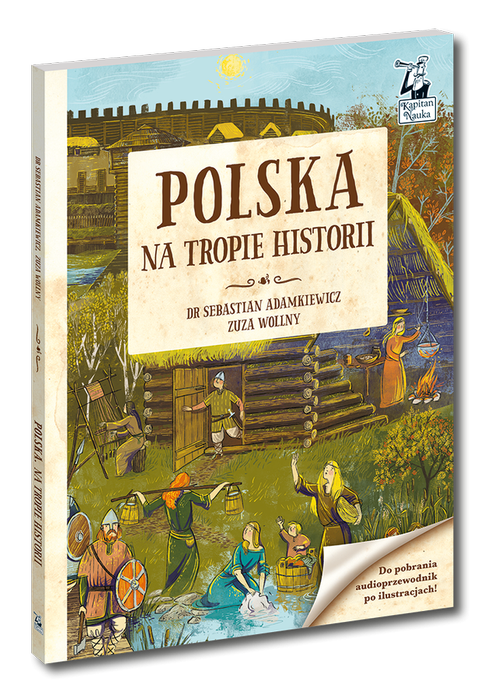 POLSKA - NA TROPIE HISTORII KSIĄŻKA AUDIO KAPITAN NAUKA