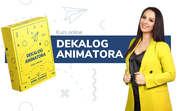 Dekalog Animatora- kurs online dla animatorów