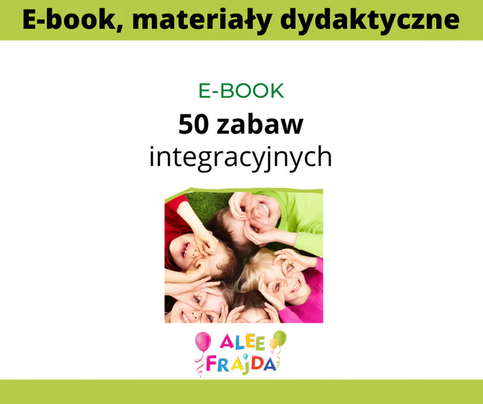 E-book: 50 skutecznych zabaw integracyjnych