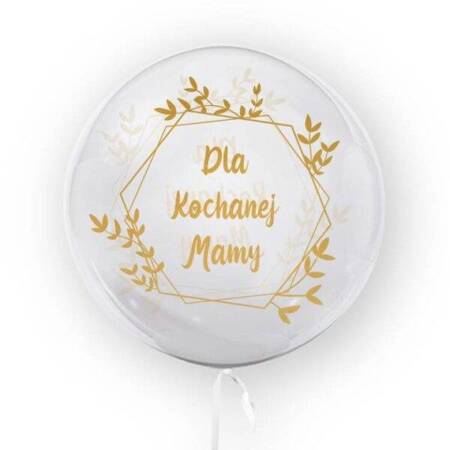 Kula transparentna balon foliowy Bubble 45 cm - DLA KOCHANEJ MAMY